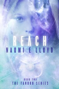 Read more about the article Reach (The Tandro Series Book II) – Naomi E. Lloyd