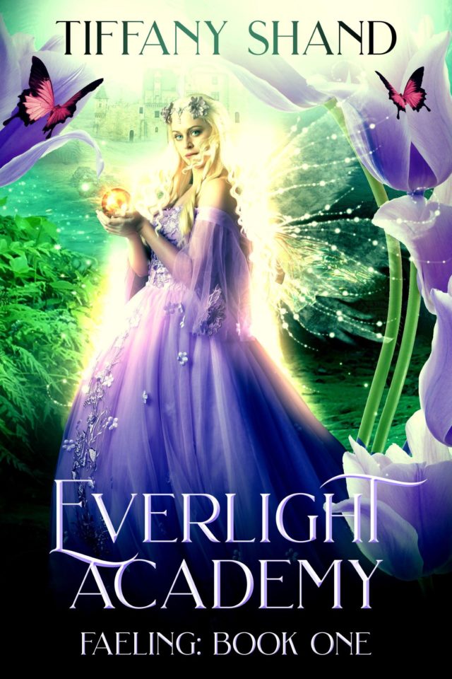 Everlight Academy (Faeling Book 1) – Tiffany Shand