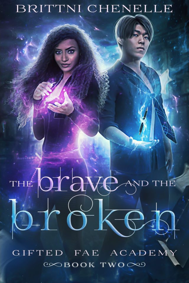 The Brave & The Broken (Gifted Fae Academy Book 2) – Brittni Chenelle