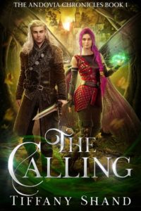 Read more about the article The Calling (The Andovia Chronicles Book 1) – Tiffany Shand
