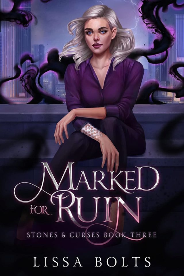 Marked for Ruin (Stones & Curses Book 3) – Lissa Bolts